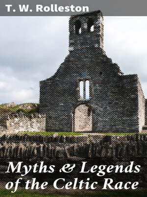 cover image of Myths & Legends of the Celtic Race